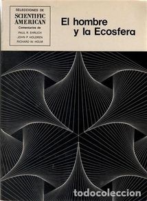 Bücher: EL HOMBRE Y LA ECOSFERA - Paul R. Ehrlich, John P. Holdren y Richard W. Holm. Versión española de Ar